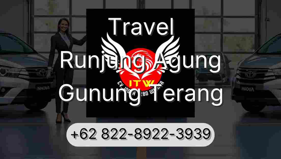 Travel Runjung Agung Gunung Terang