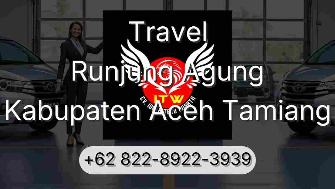 Travel Runjung Agung Kabupaten Aceh Tamiang