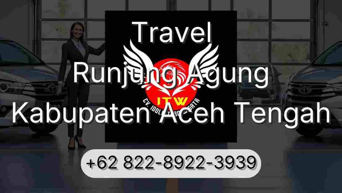 Travel Runjung Agung Kabupaten Aceh Tengah