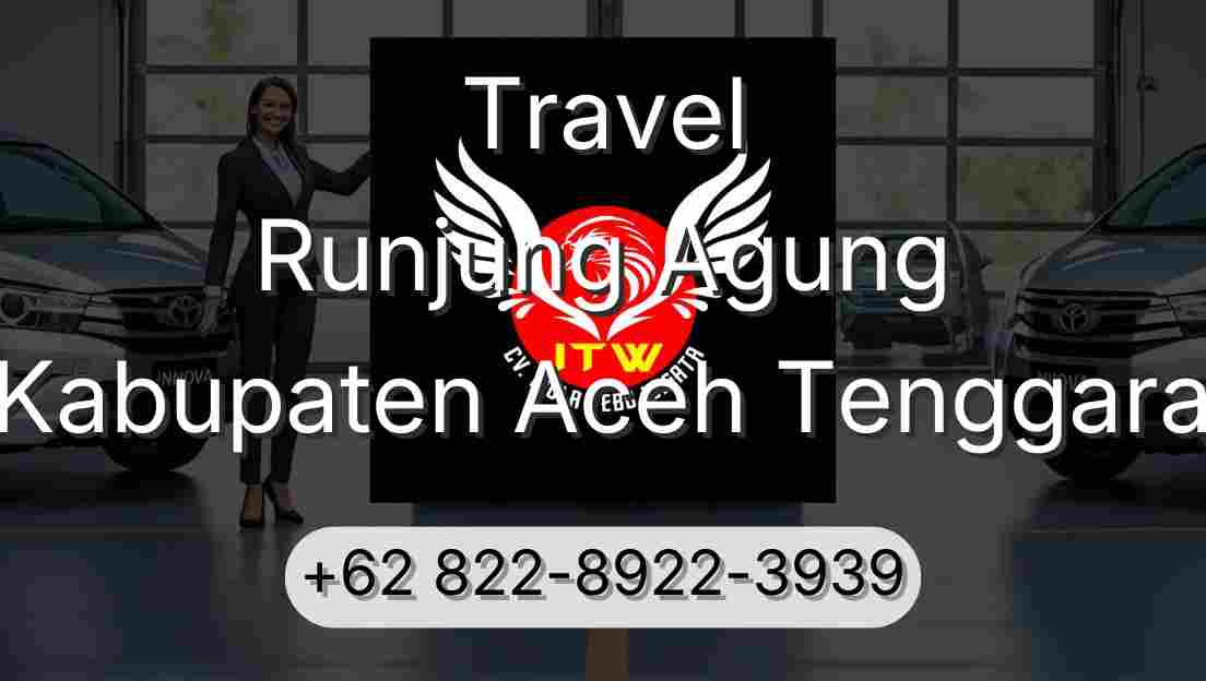 Travel Runjung Agung Kabupaten Aceh Tenggara