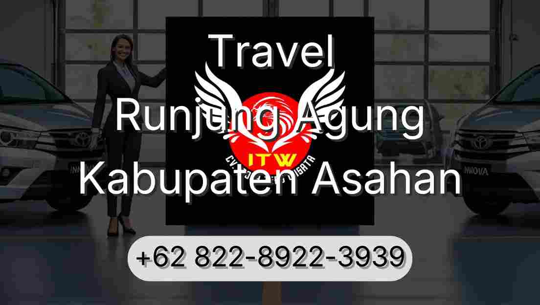 Travel Runjung Agung Kabupaten Asahan