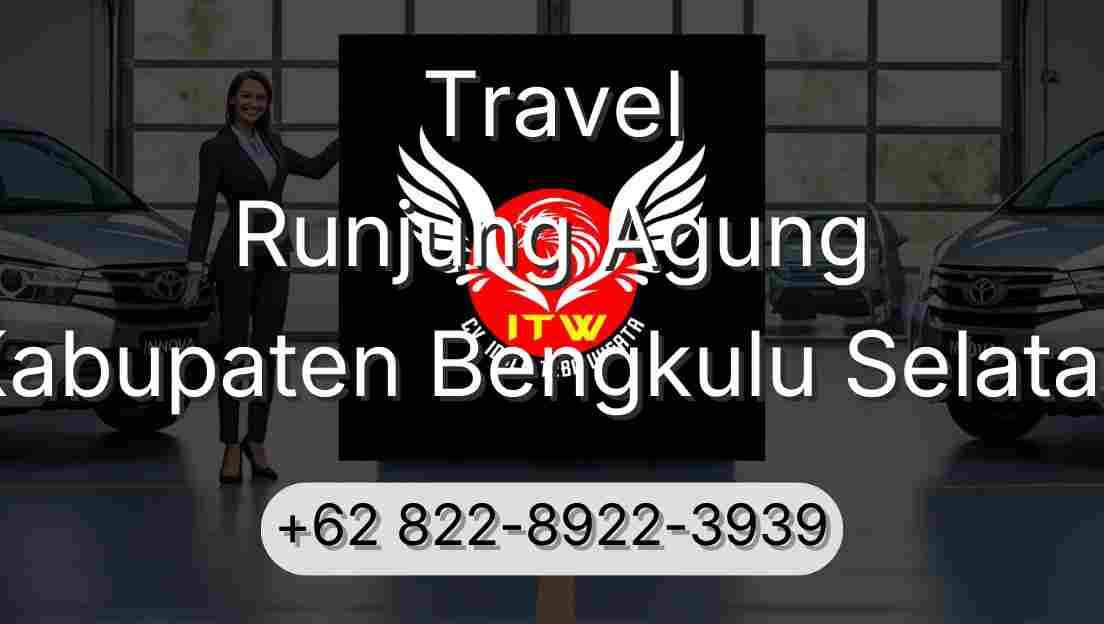 Travel Runjung Agung Kabupaten Bengkulu Selatan