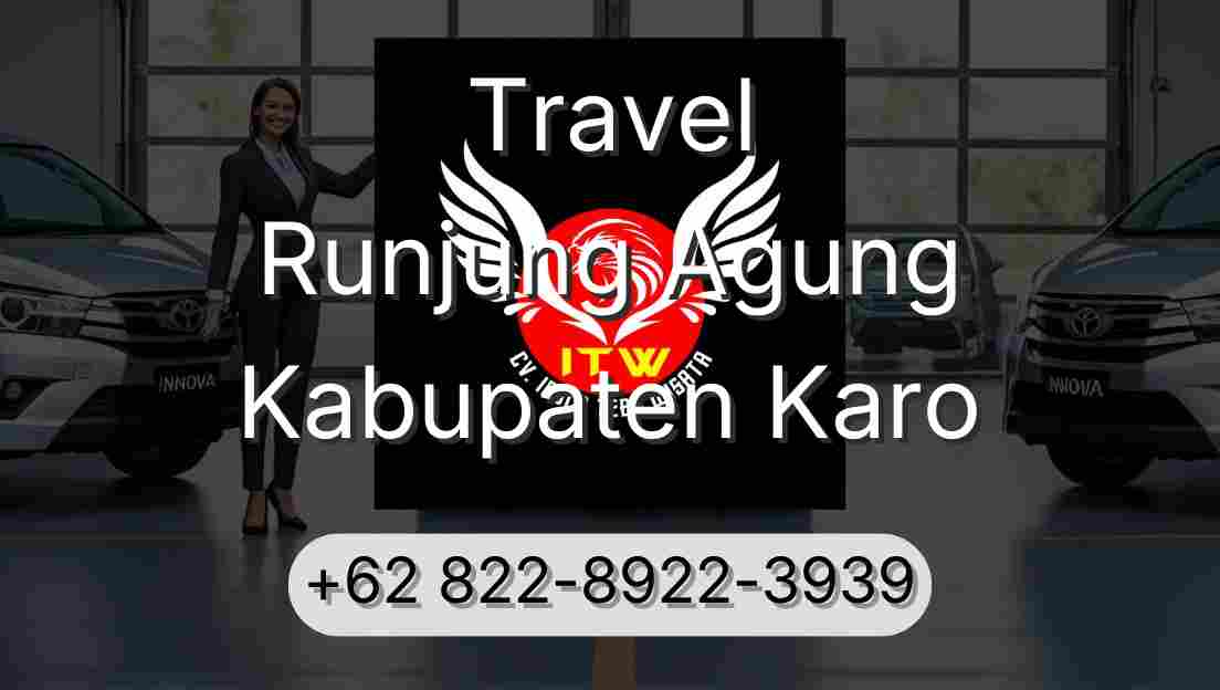Travel Runjung Agung Kabupaten Karo