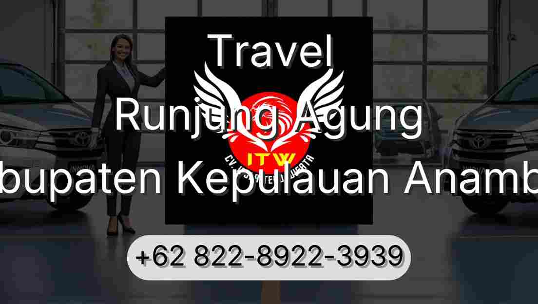 Travel Runjung Agung Kabupaten Kepulauan Anambas