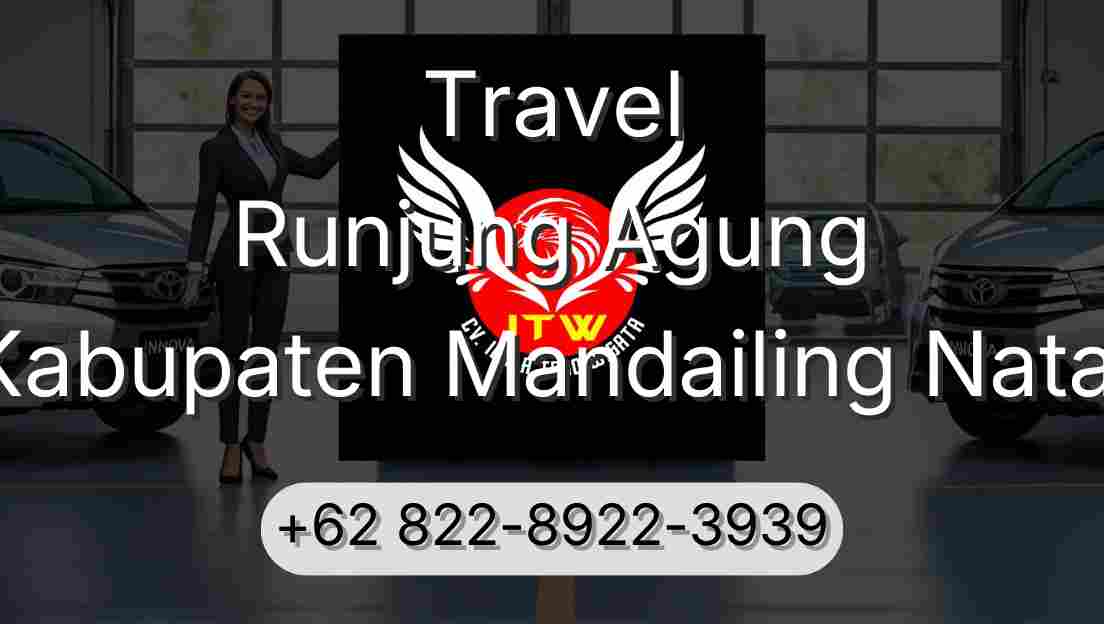 Travel Runjung Agung Kabupaten Mandailing Natal