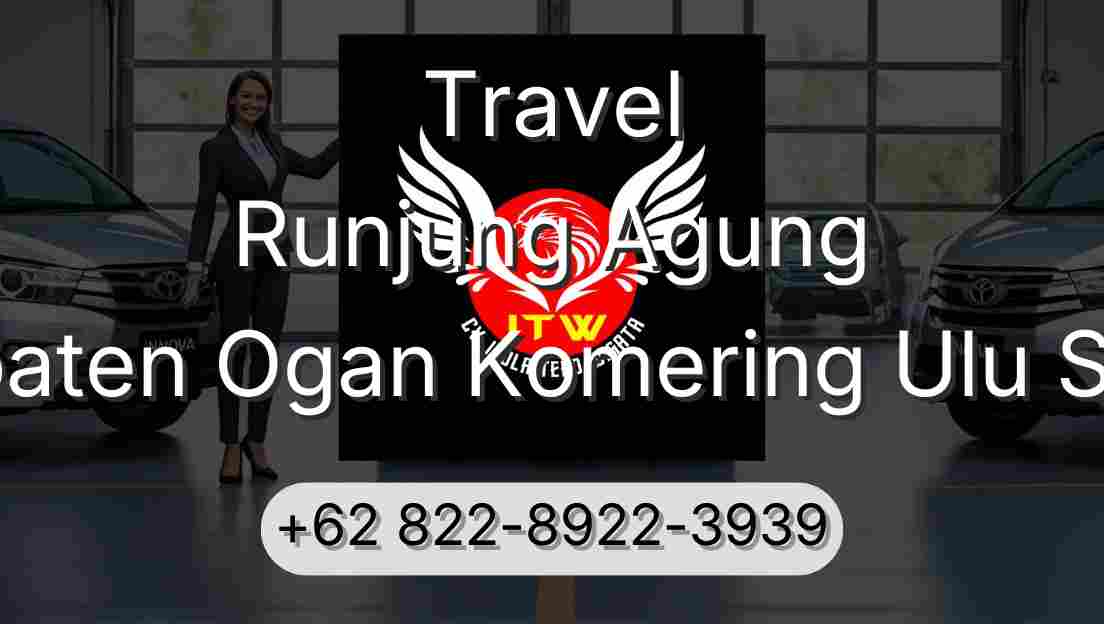 Travel Runjung Agung Kabupaten Ogan Komering Ulu Selatan