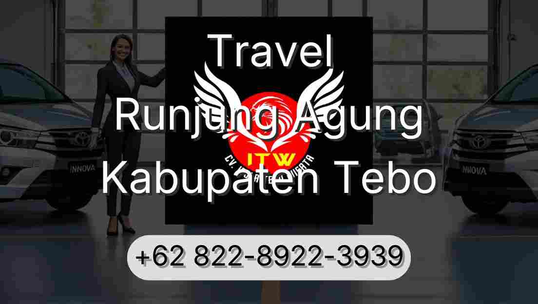 Travel Runjung Agung Kabupaten Tebo