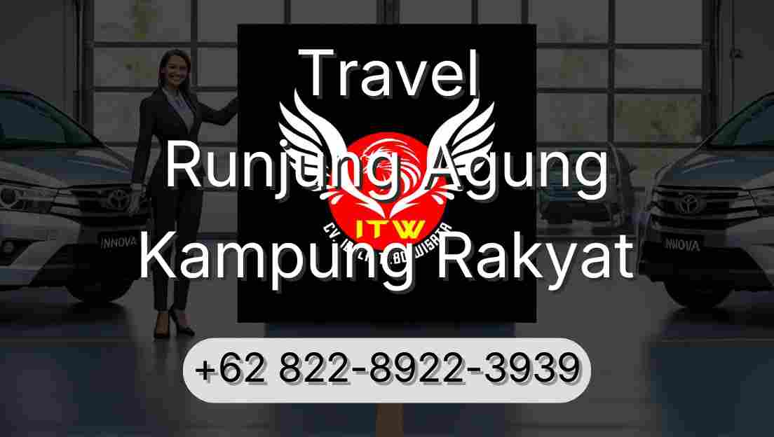 Travel Runjung Agung Kampung Rakyat