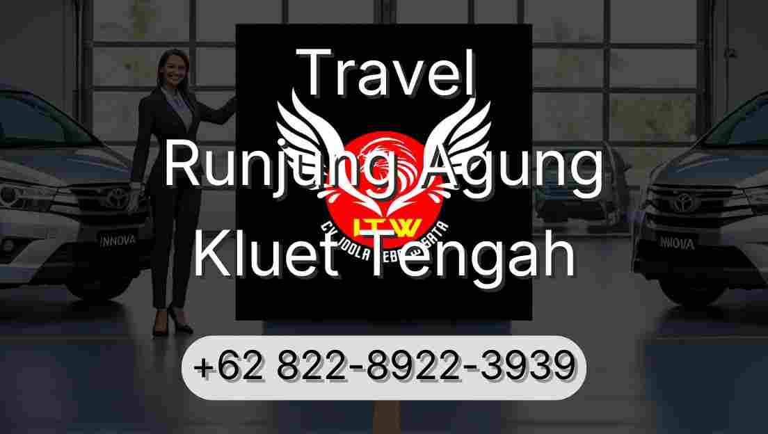 Travel Runjung Agung Kluet Tengah