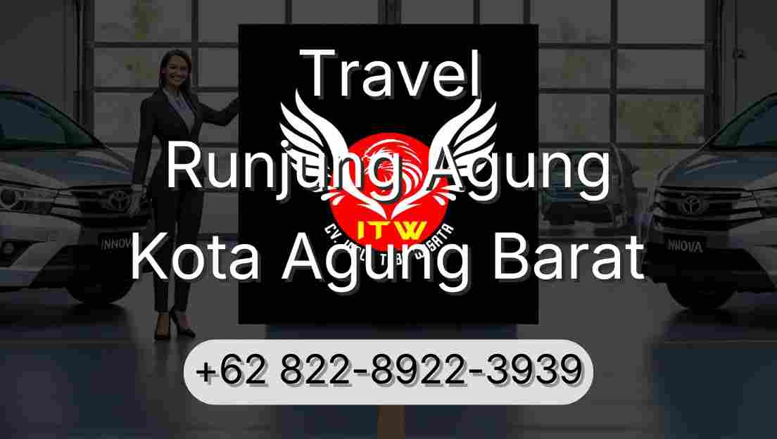 Travel Runjung Agung Kota Agung Barat