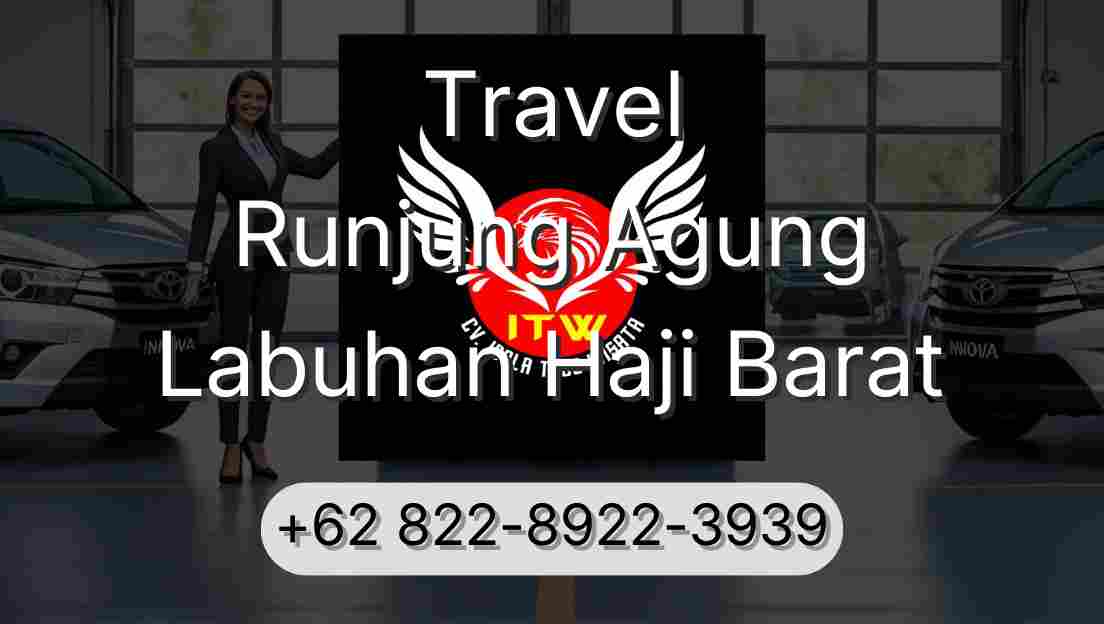 Travel Runjung Agung Labuhan Haji Barat