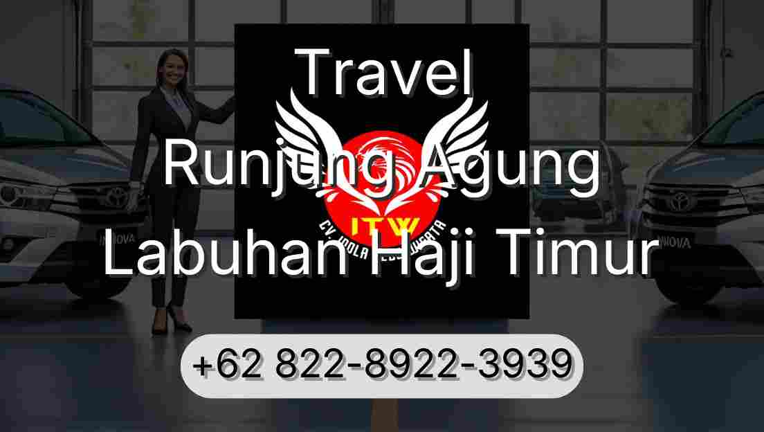 Travel Runjung Agung Labuhan Haji Timur