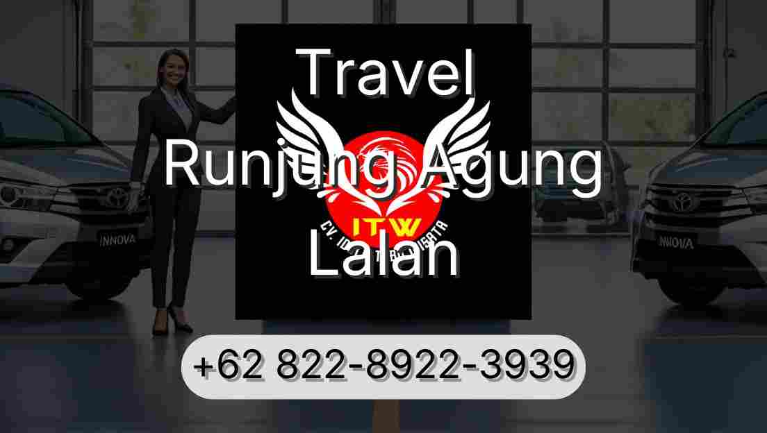 Travel Runjung Agung Lalan