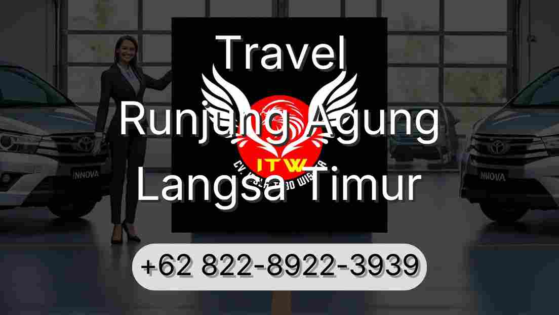 Travel Runjung Agung Langsa Timur