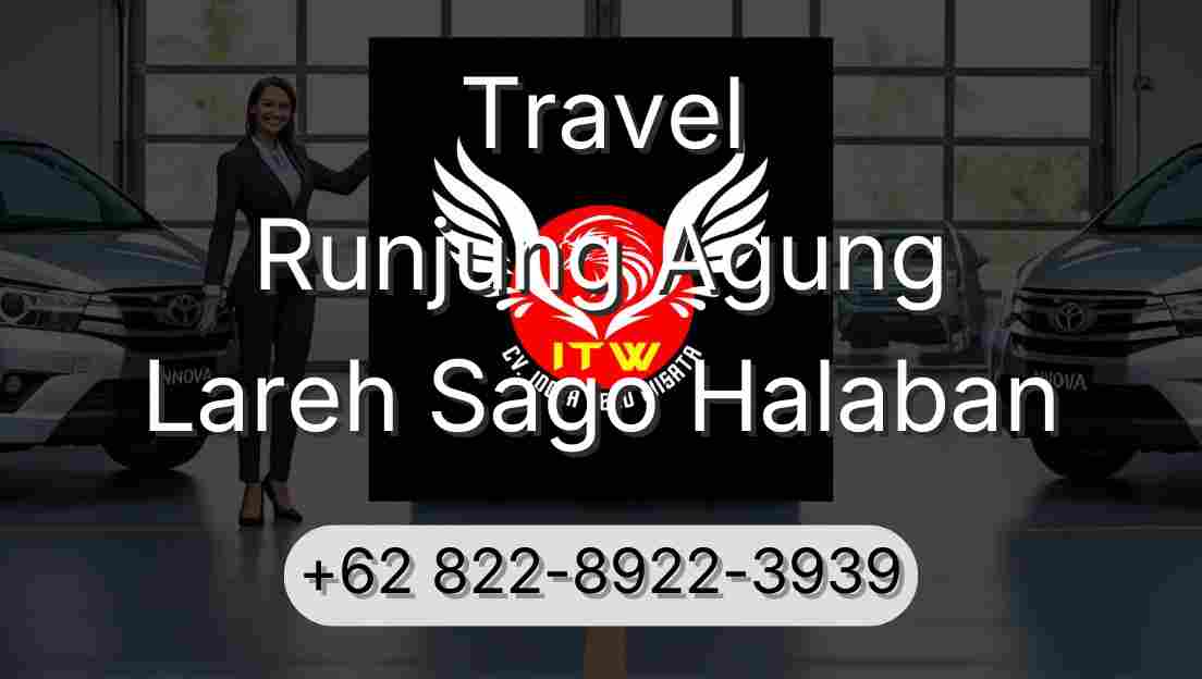 Travel Runjung Agung Lareh Sago Halaban