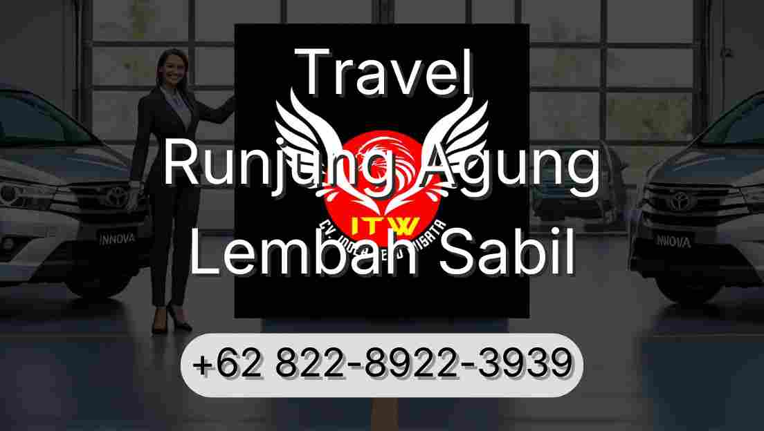 Travel Runjung Agung Lembah Sabil