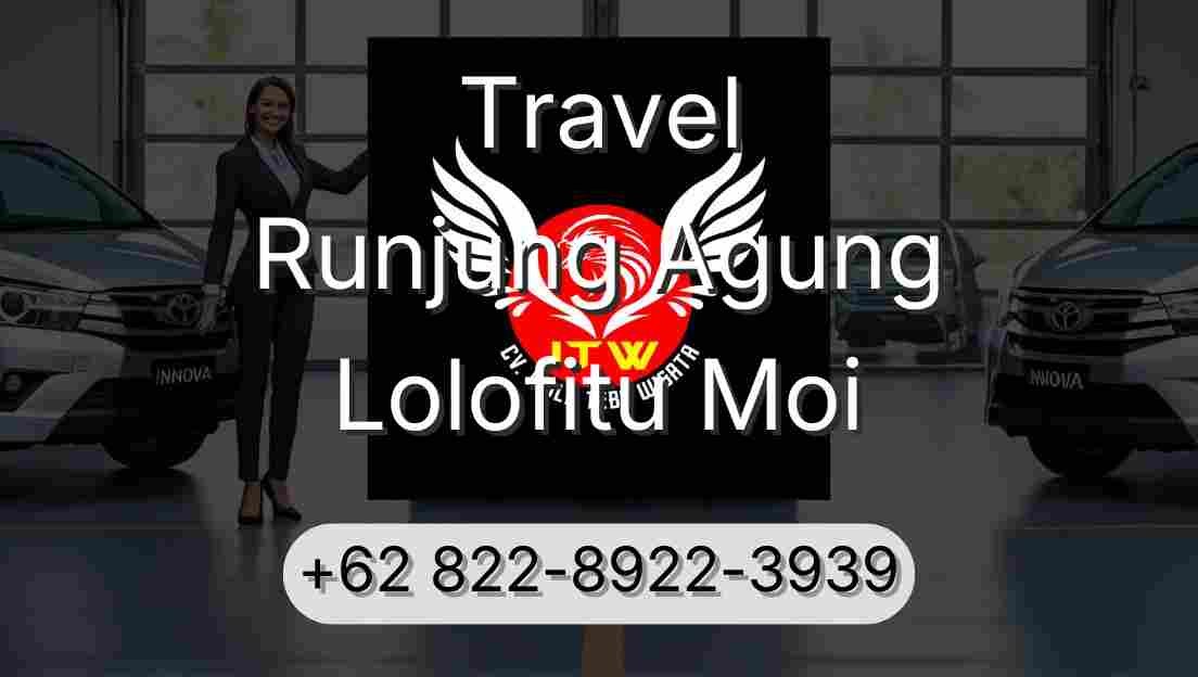 Travel Runjung Agung Lolofitu Moi