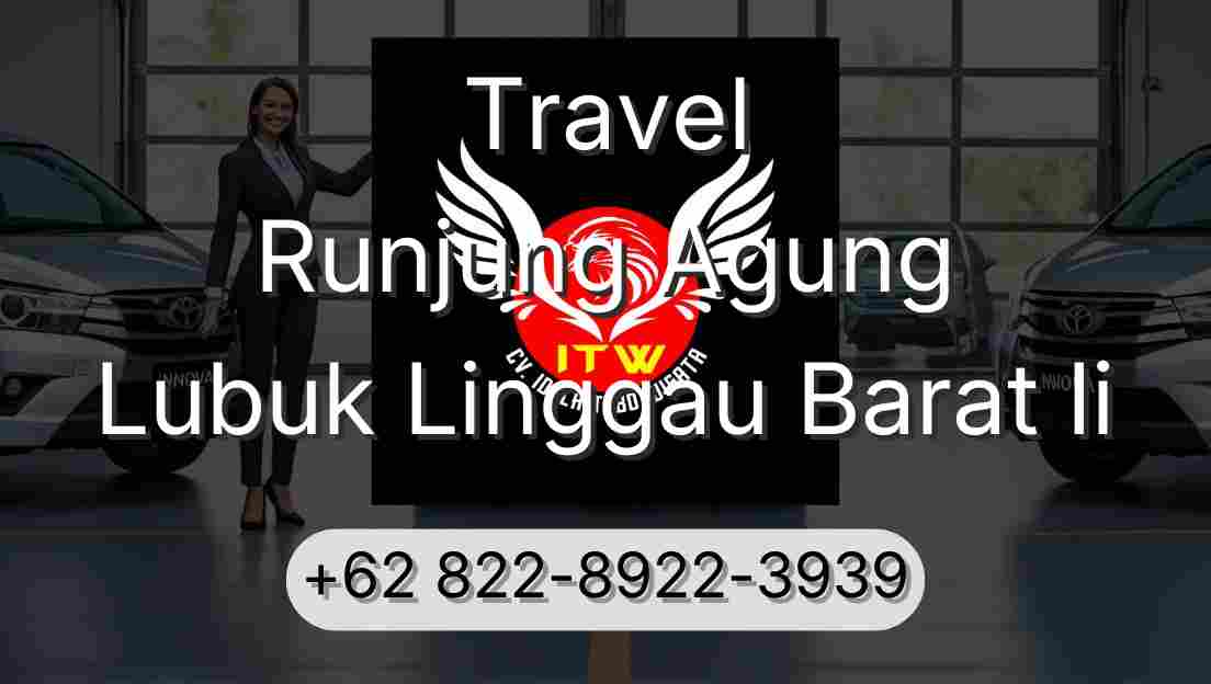 Travel Runjung Agung Lubuk Linggau Barat Ii