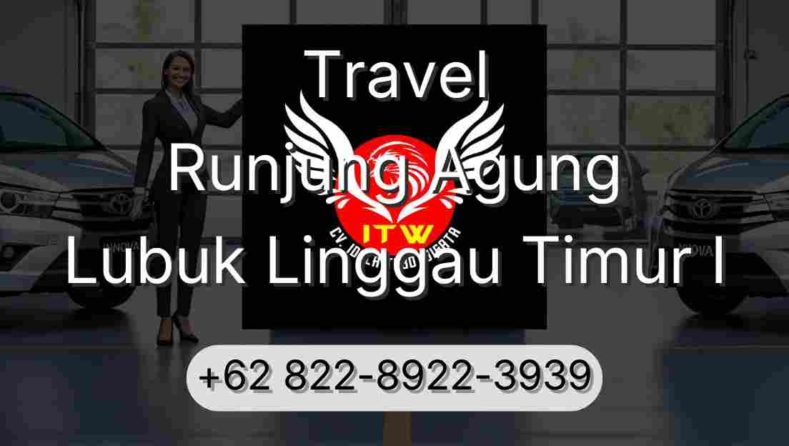 Travel Runjung Agung Lubuk Linggau Timur I