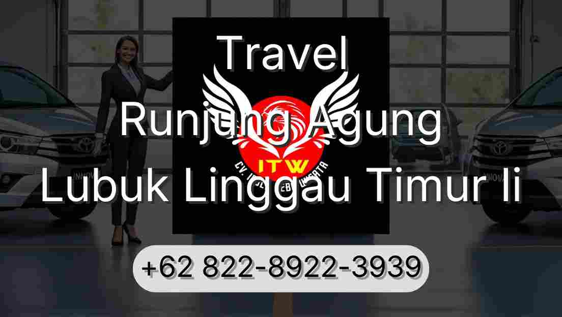 Travel Runjung Agung Lubuk Linggau Timur Ii