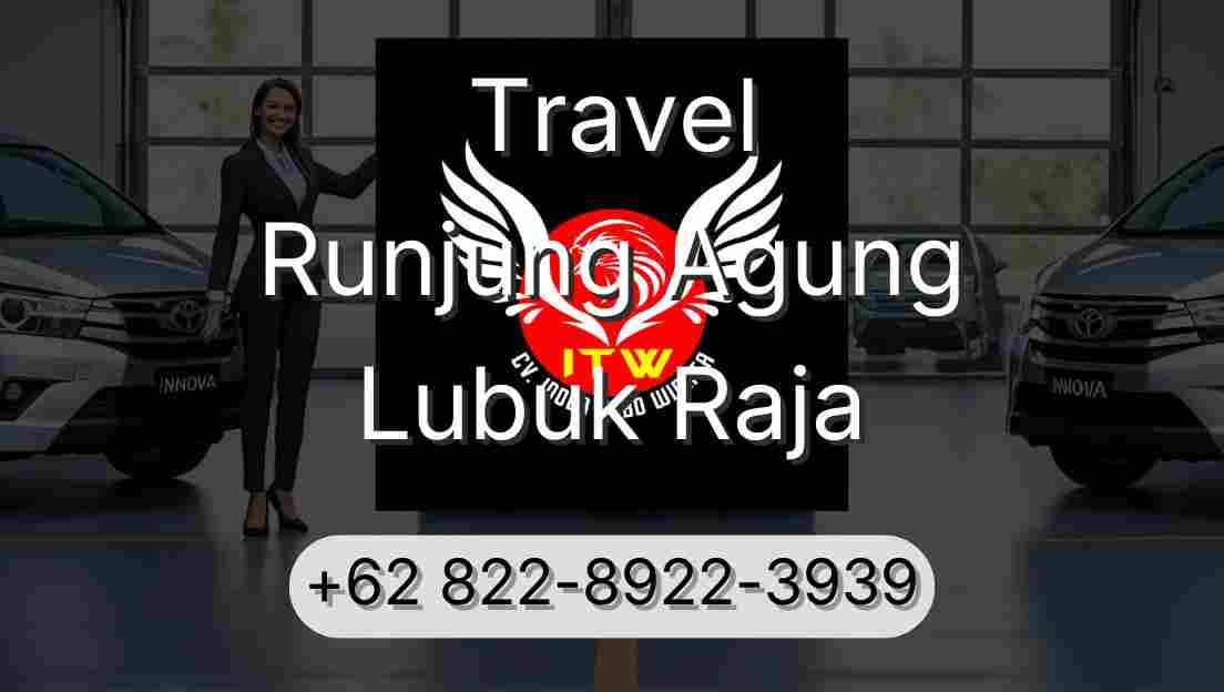 Travel Runjung Agung Lubuk Raja