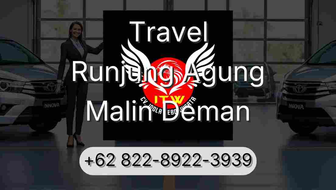 Travel Runjung Agung Malin Deman
