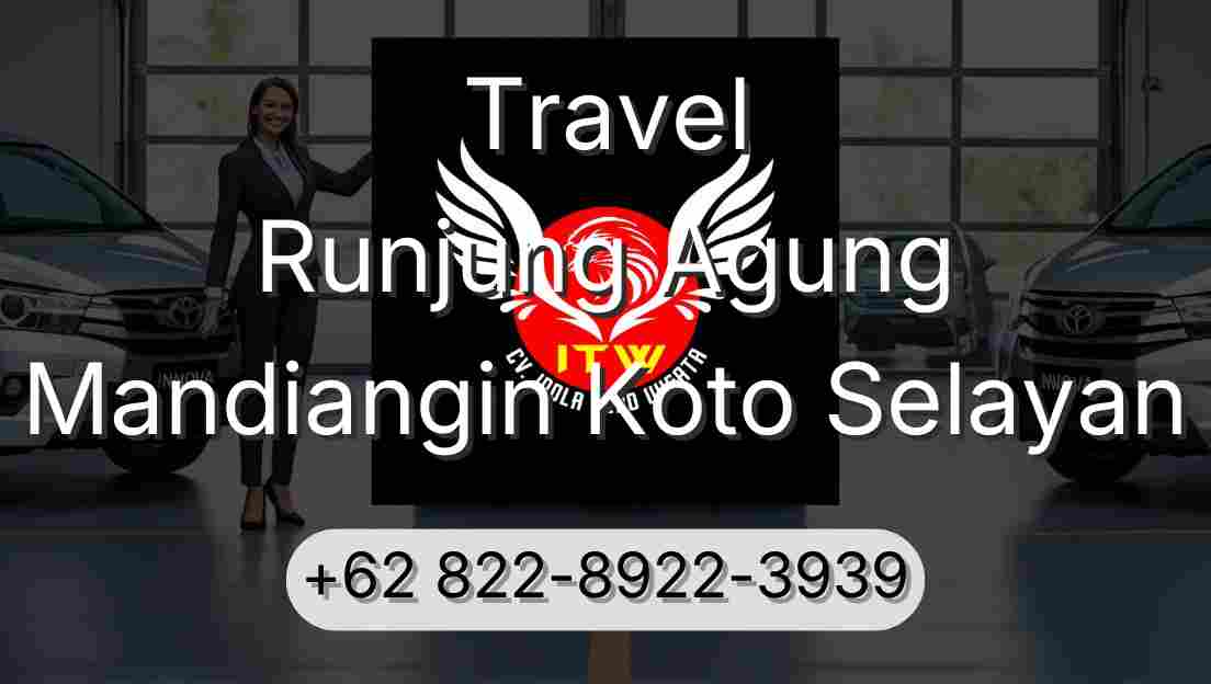 Travel Runjung Agung Mandiangin Koto Selayan