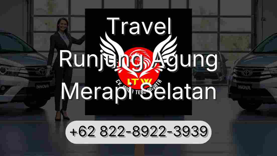 Travel Runjung Agung Merapi Selatan