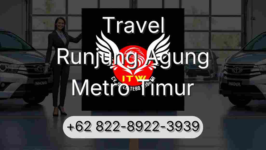 Travel Runjung Agung Metro Timur