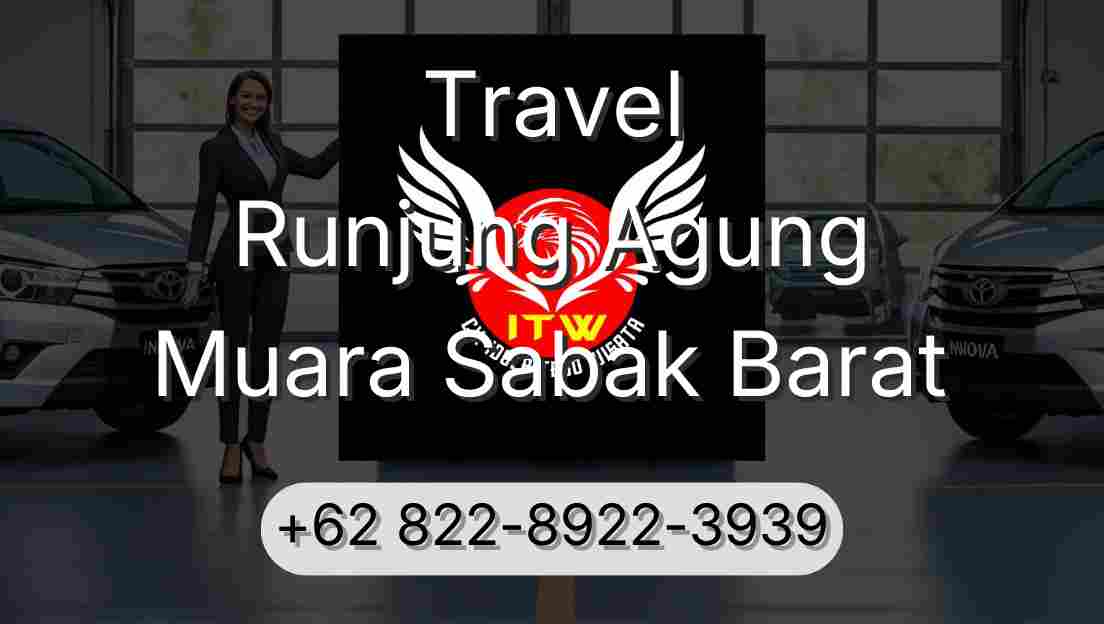 Travel Runjung Agung Muara Sabak Barat