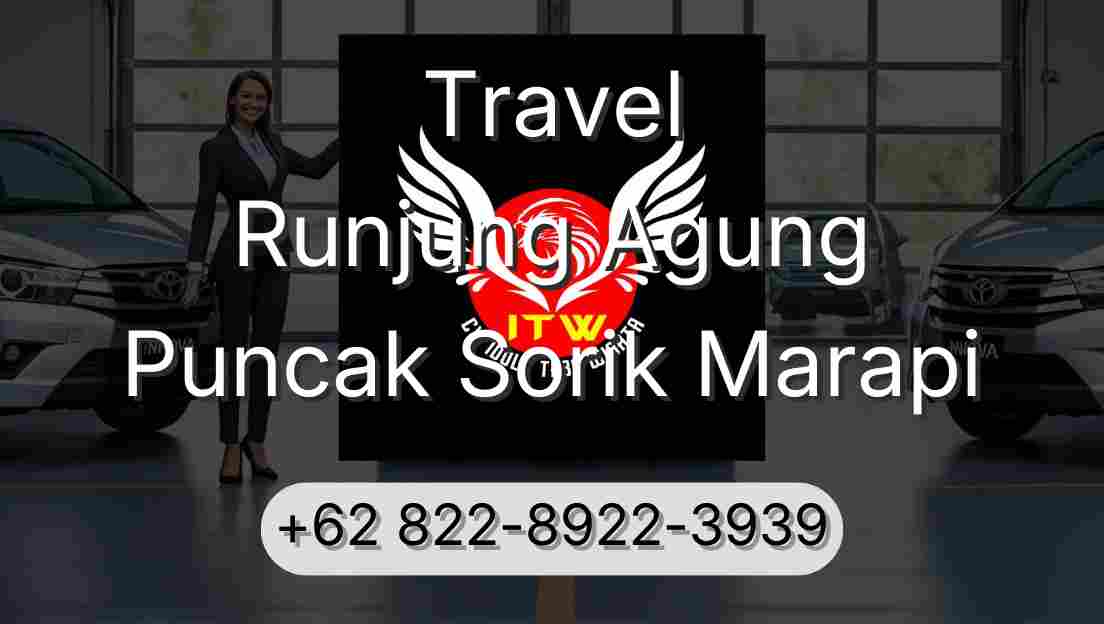 Travel Runjung Agung Puncak Sorik Marapi