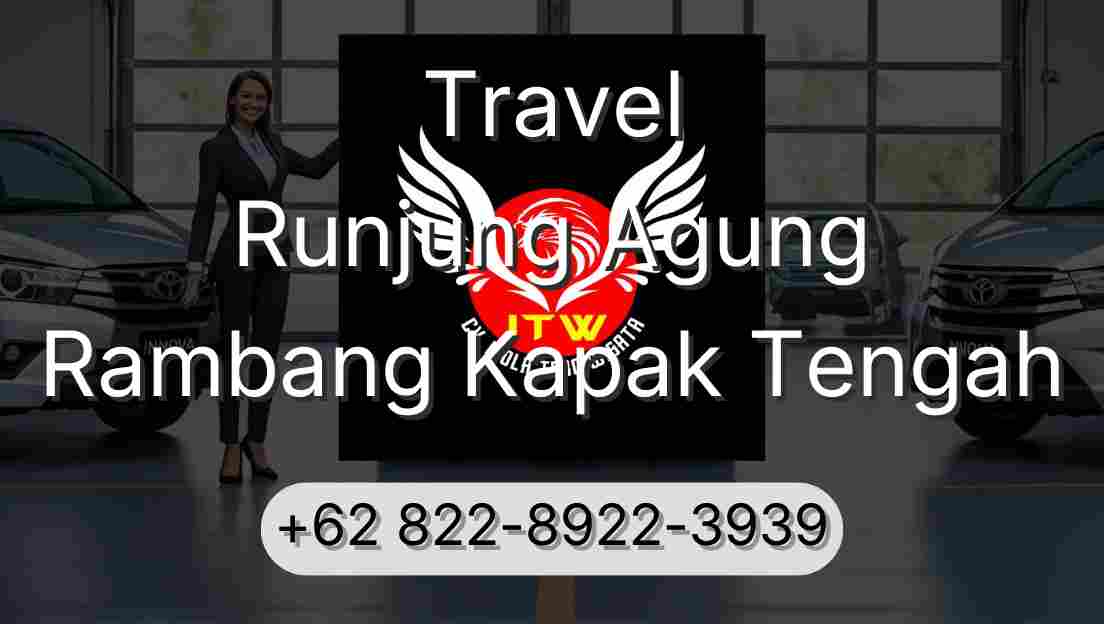 Travel Runjung Agung Rambang Kapak Tengah