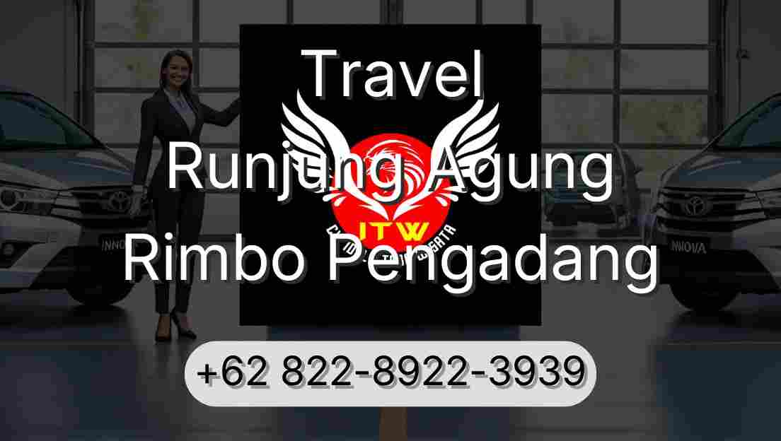 Travel Runjung Agung Rimbo Pengadang