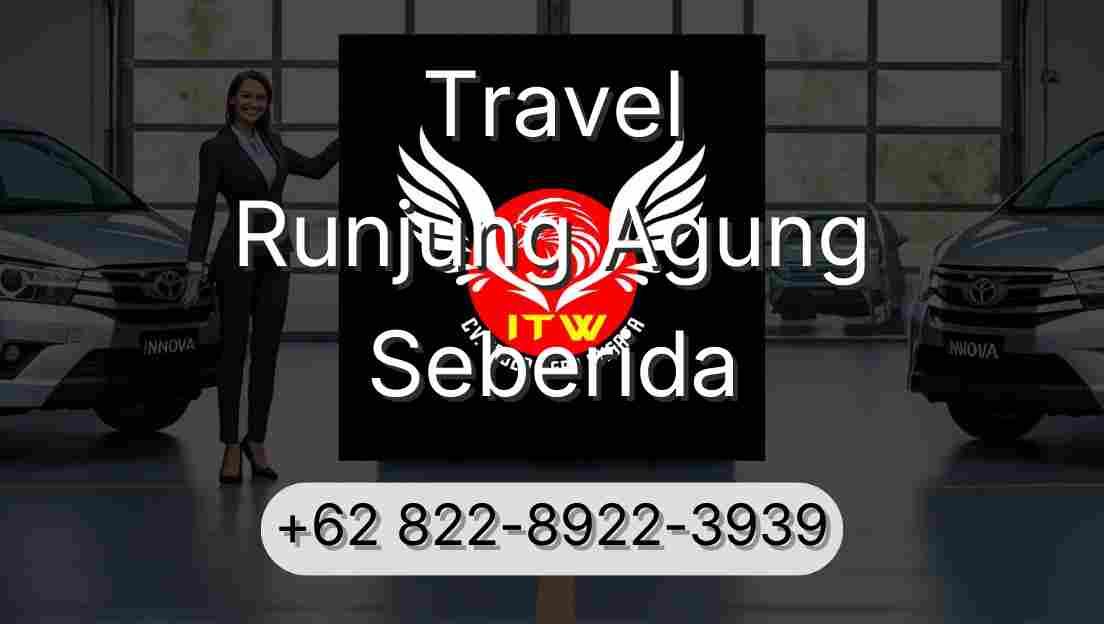 Travel Runjung Agung Seberida