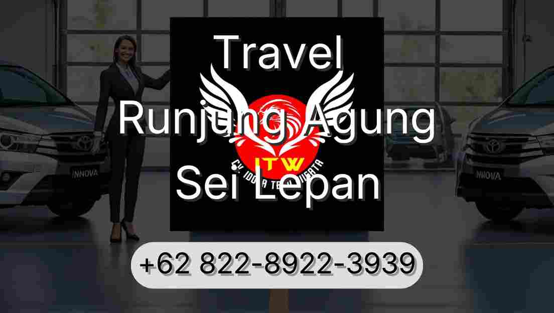 Travel Runjung Agung Sei Lepan