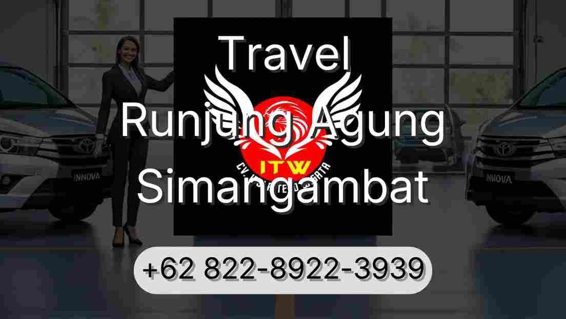 Travel Runjung Agung Simangambat