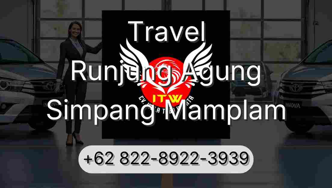 Travel Runjung Agung Simpang Mamplam