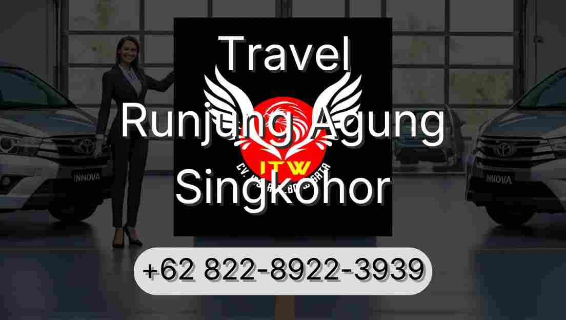 Travel Runjung Agung Singkohor
