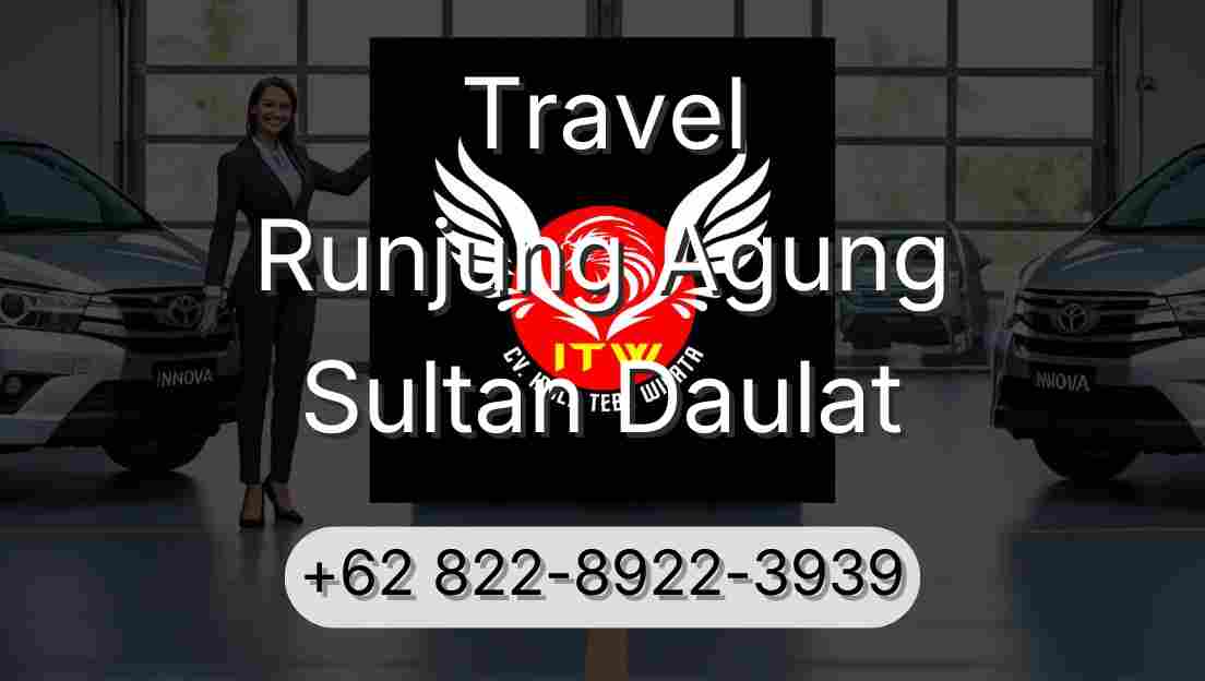 Travel Runjung Agung Sultan Daulat