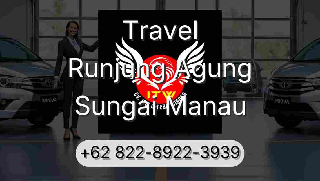Travel Runjung Agung Sungai Manau