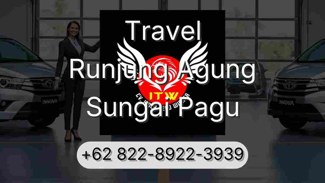 Travel Runjung Agung Sungai Pagu