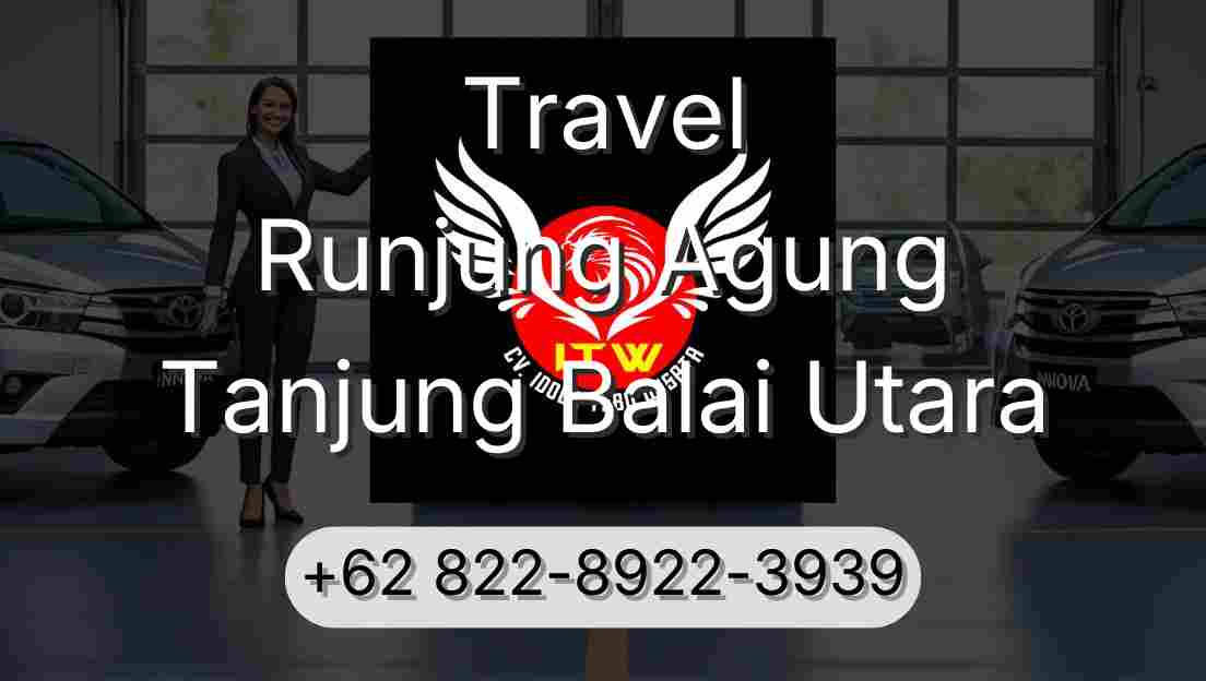 Travel Runjung Agung Tanjung Balai Utara