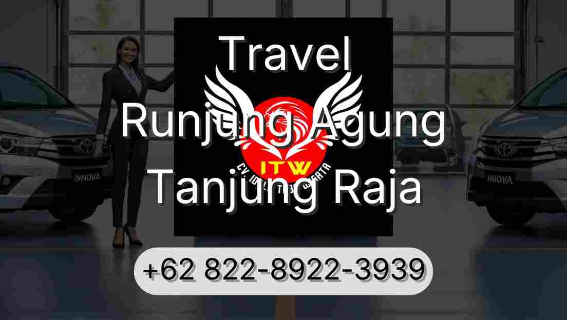 Travel Runjung Agung Tanjung Raja