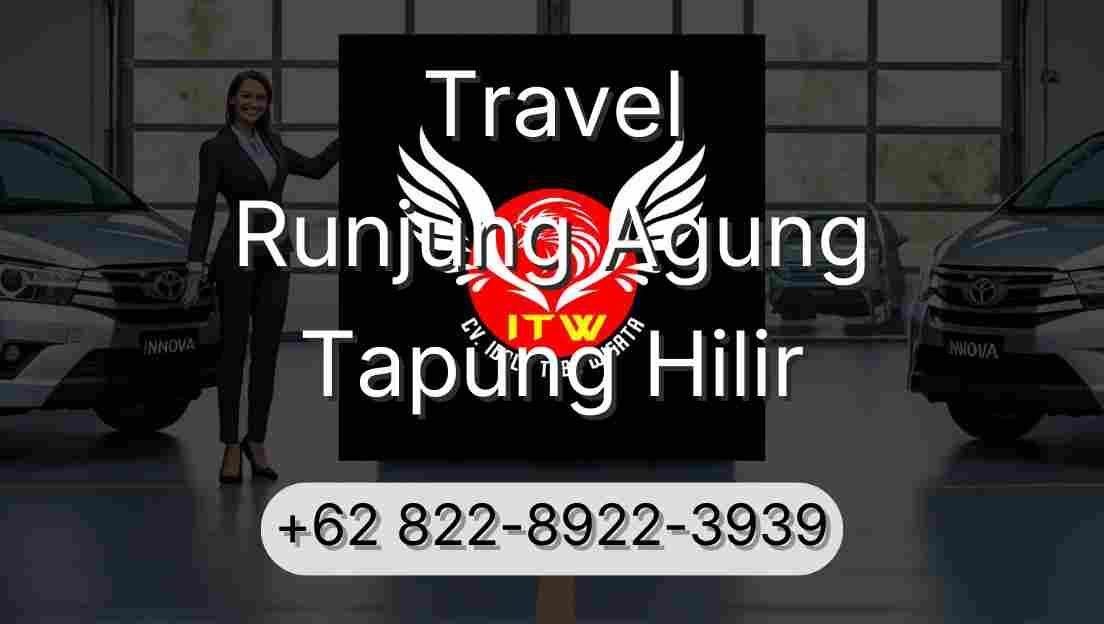 Travel Runjung Agung Tapung Hilir