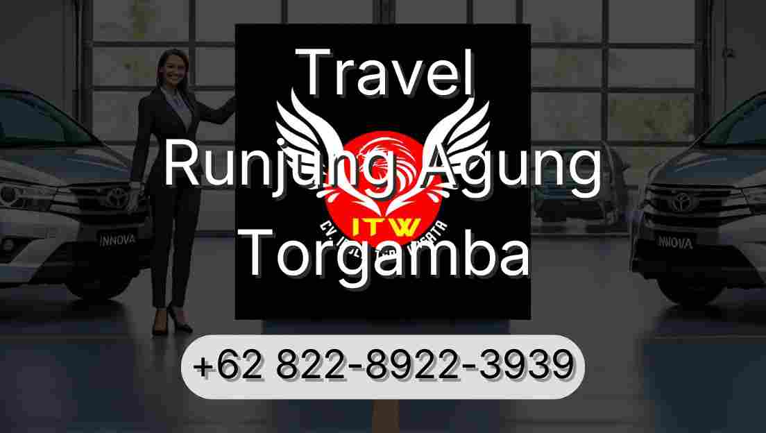 Travel Runjung Agung Torgamba