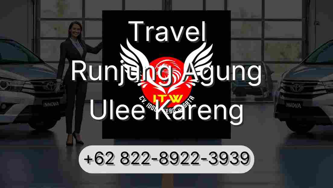 Travel Runjung Agung Ulee Kareng