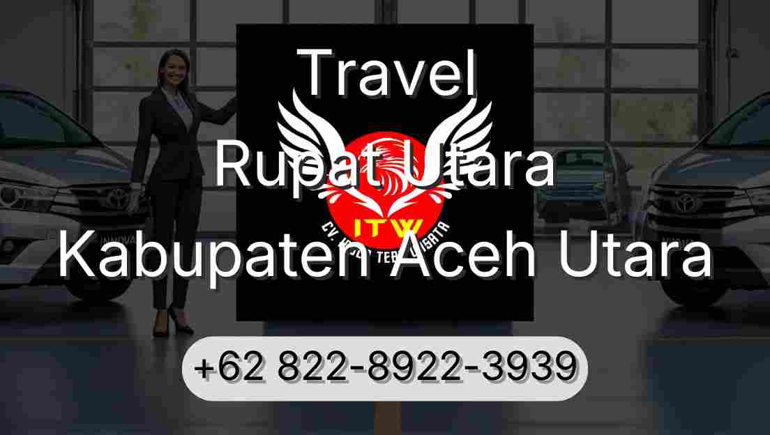 Travel Rupat Utara Kabupaten Aceh Utara
