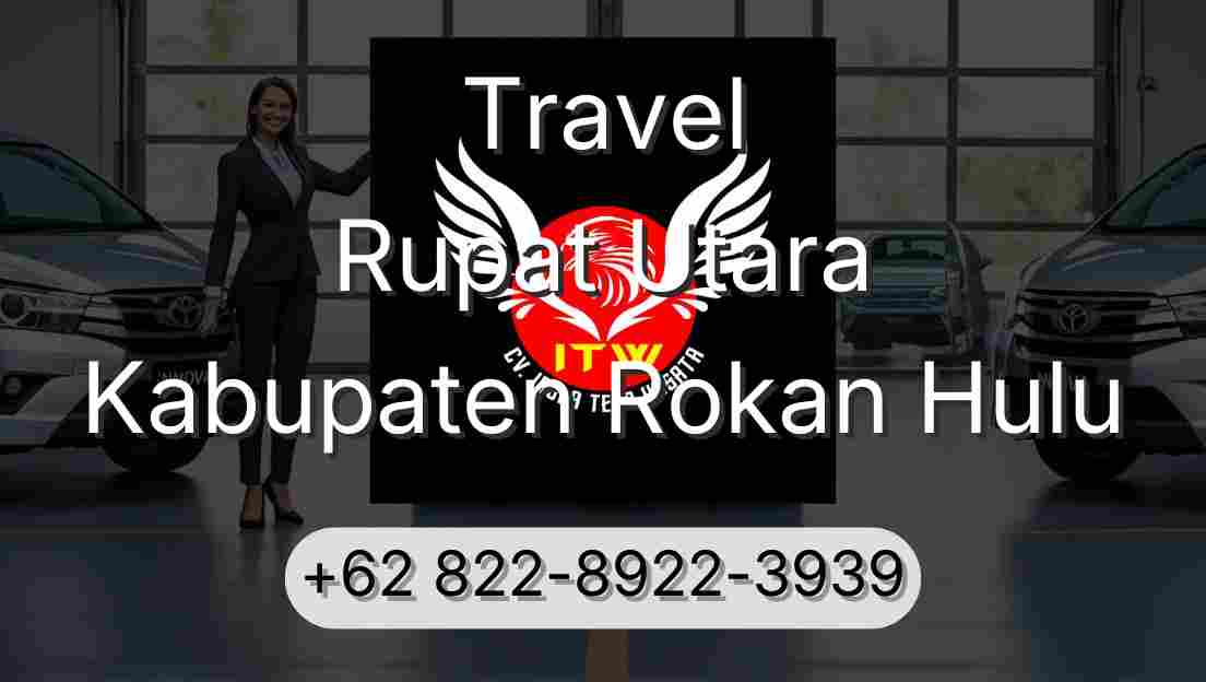 Travel Rupat Utara Kabupaten Rokan Hulu