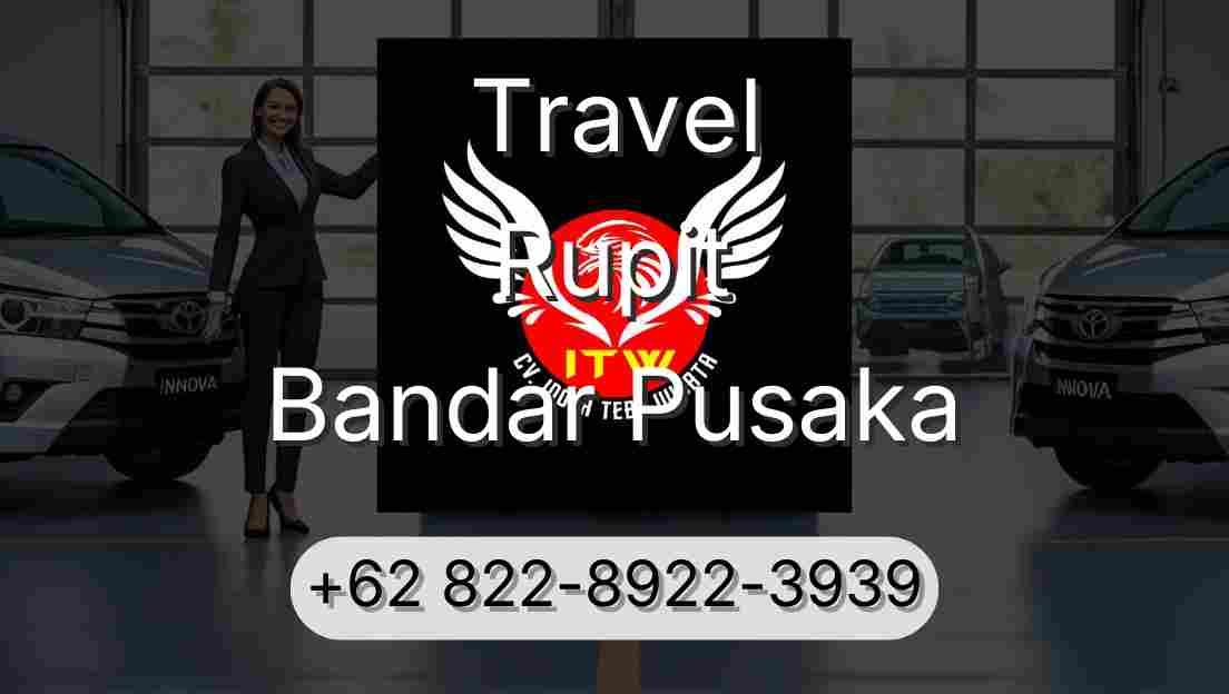Travel Rupit Bandar Pusaka