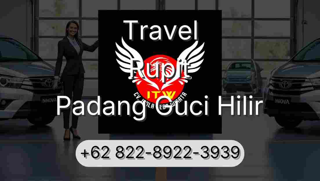 Travel Rupit Padang Guci Hilir
